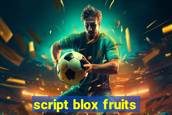 script blox fruits